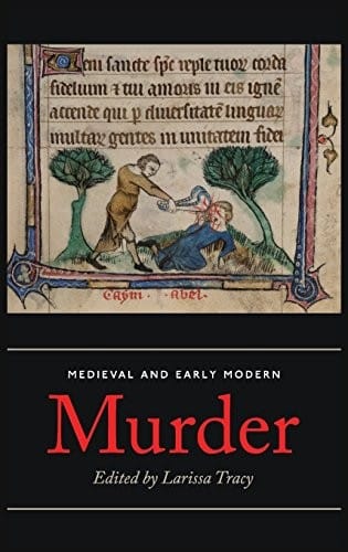 Medieval and Early Modern Murder