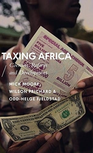 Taxing Africa: Coercion, Reform and Development