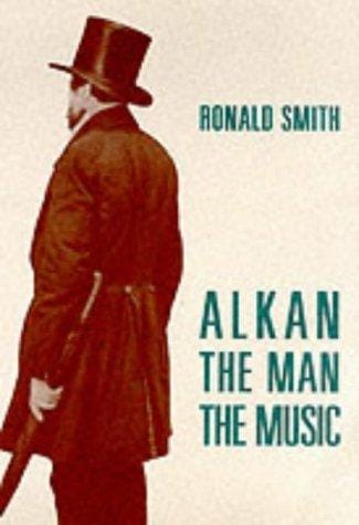 Alkan: The Man/The Music