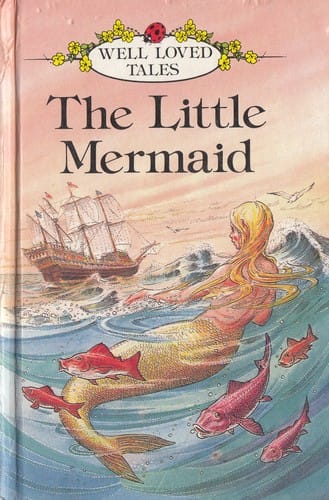 The Little Mermaid: (Well Loved Tales)