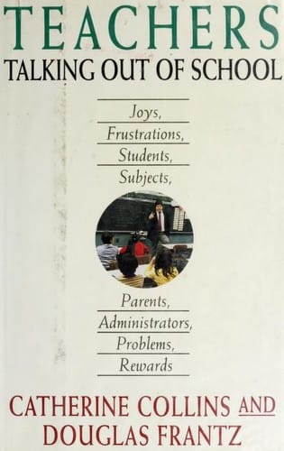 Teachers: Talking Out of School