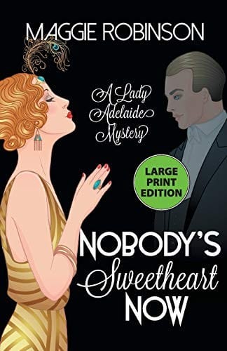 Nobody's Sweetheart Now: The First Lady Adelaide Mystery
