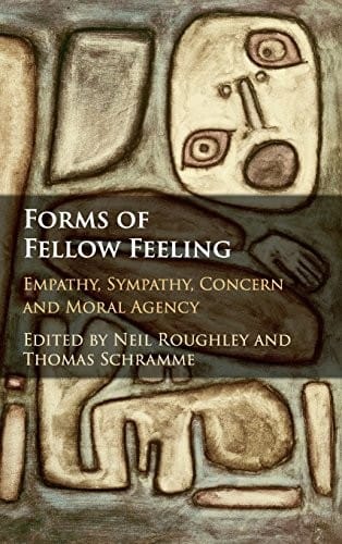 Forms of Fellow Feeling: Empathy, Sympathy, Concern and Moral Agency