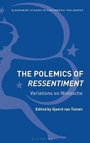 The Polemics of Ressentiment: Variations on Nietzsche