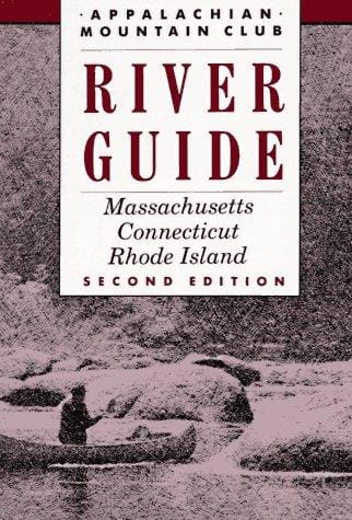 Massachusetts/Connecticut/Rhode Island River Guide