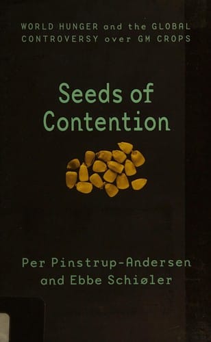 Seeds of contention: world hunger and the global controversy over GM crops