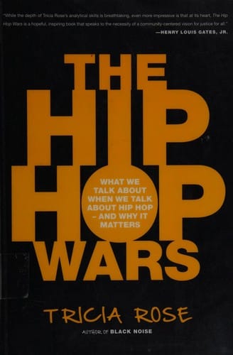 The hip hop wars: what we talk about when we talk about hip hop