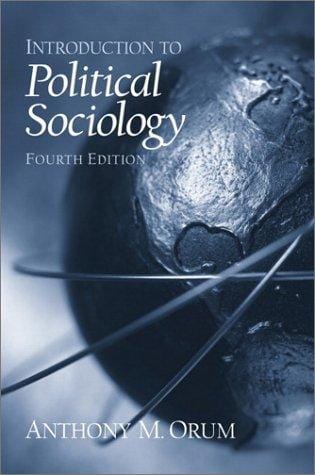 Introduction to Political Sociology (4th Edition)