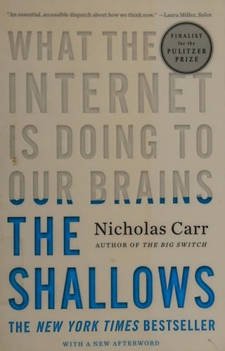 The Shallows: What the Internet is Doing to our Brains