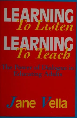 Learning to listen, learning to teach: the power of dialogue in educating adults