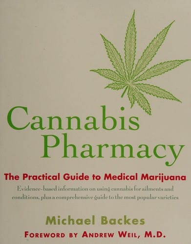Cannabis pharmacy: the practical guide to medical marijuana