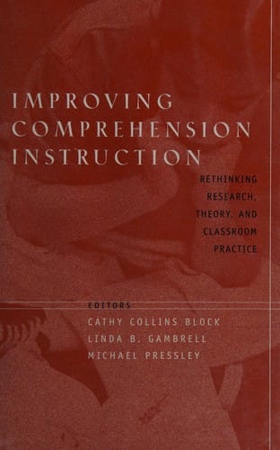 Improving comprehension instruction: rethinking research, theory, and classroom practice