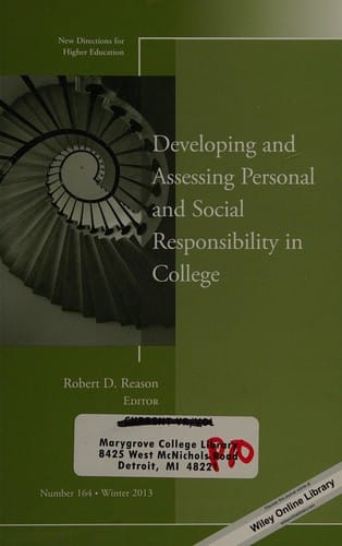 Developing and assessing personal and social responsibility in college