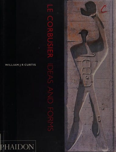Le Corbusier: ideas and forms