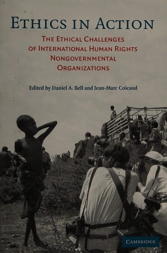Ethics in action: the ethical challenges of international human rights nongovernmental organizations