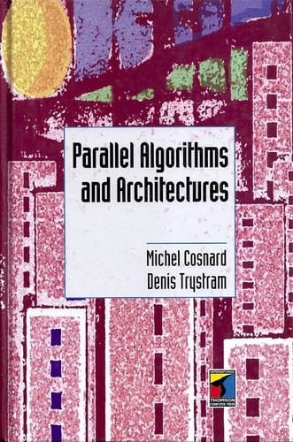 Parallel algorithms and architectures