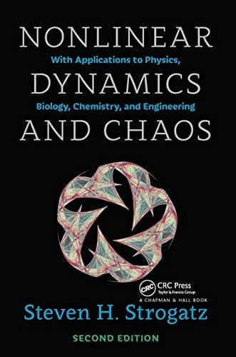 Nonlinear dynamics and Chaos: With applications to physics, biology, chemistry, and engineering