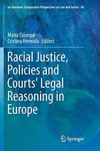 Racial Justice, Policies and Courts' Legal Reasoning in Europe