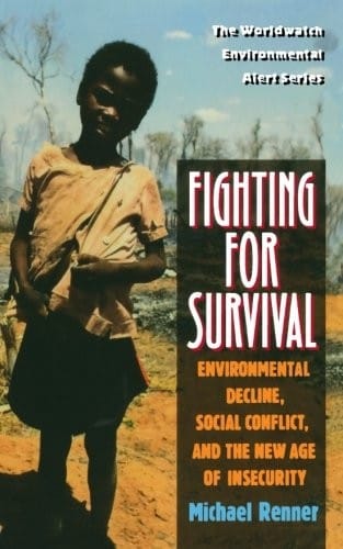 Fighting for survival: environmental decline, social conflict, and the new age of insecurity
