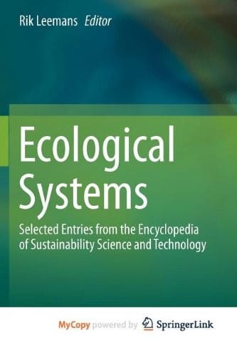 Ecological Systems: Selected Entries from the Encyclopedia of Sustainability Science and Technology