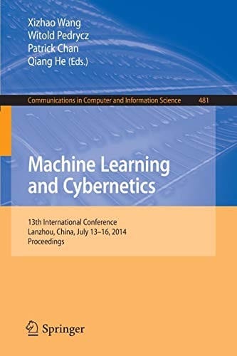 Machine Learning and Cybernetics: 13th International Conference, Lanzhou, China, July 13-16, 2014. Proceedings