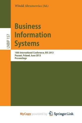 Business Information Systems: 16th International Conference, BIS 2013, Poznan, Poland, June 19-21, 2013, Proceedings