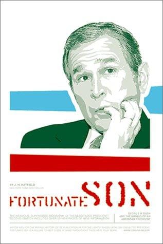Fortunate Son: George W. Bush and the Making of an American President