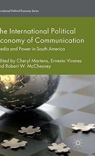 The International Political Economy of Communication: Media and Power in South America