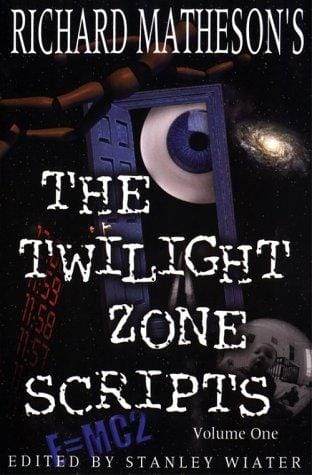 Richard Matheson's The Twilight Zone Scripts (Volume 1)