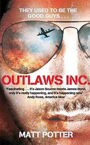Outlaws Inc: Flying with the World's Most Dangerous Smugglers