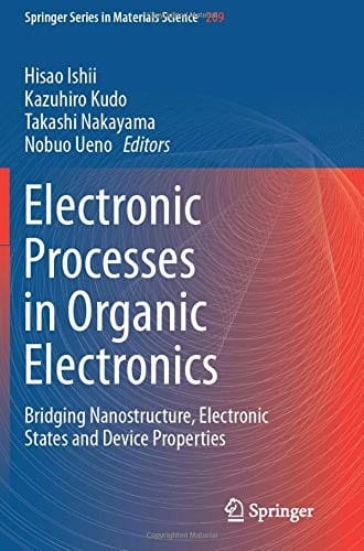 Electronic Processes in Organic Electronics: Bridging Nanostructure, Electronic States and Device Properties