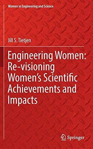 Engineering Women: Re-visioning Women's Scientific Achievements and Impacts