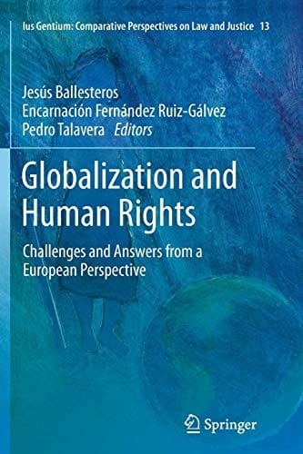 Globalization and Human Rights: Challenges and Answers from a European Perspective
