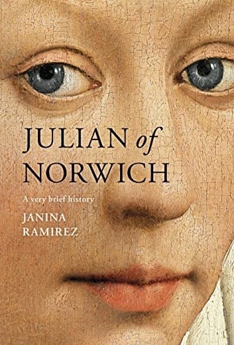 Julian of Norwich: A Very Brief History