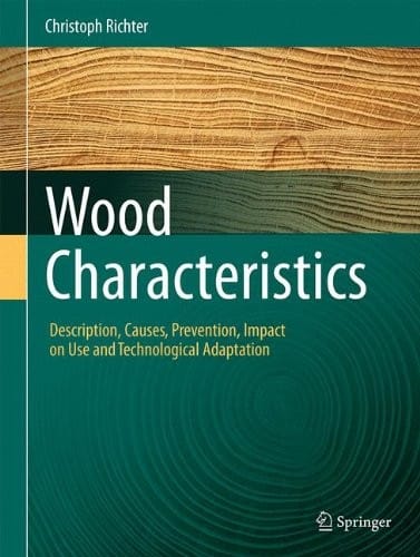 Wood Characteristics: Description, Causes,  Prevention, Impact on Use and Technological Adaptation