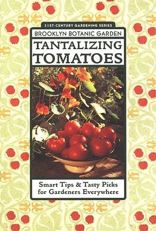 Tantalizing tomatoes: smart tips & tasty picks for gardeners everywhere