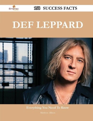 Def Leppard - 158 Success Facts