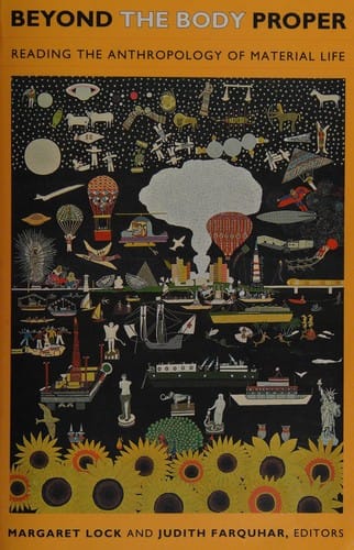 Beyond the body proper: reading the anthropology of material life