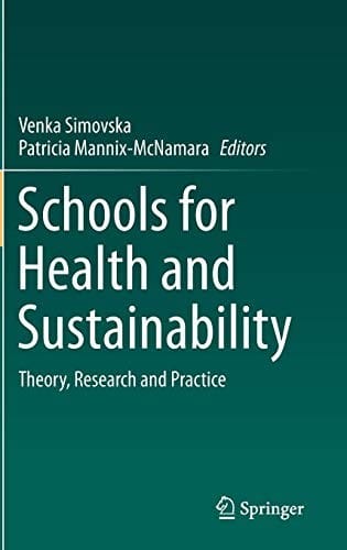 Schools for Health and Sustainability: Theory, Research and Practice
