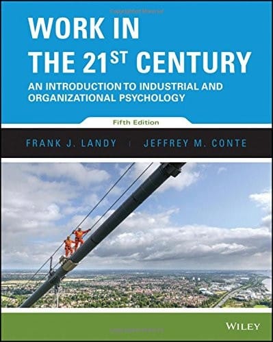 Work in the 21st Century: An Introduction to Industrial and Organizational Psychology