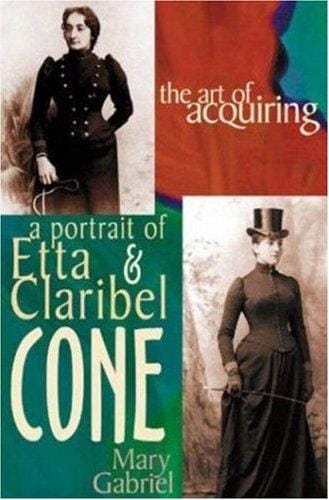 The art of acquiring: a portrait of Etta and Claribel Cone