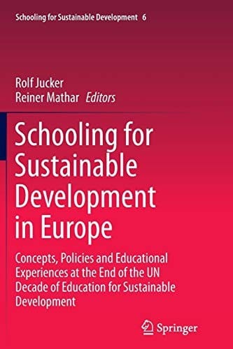 Schooling for Sustainable Development in Europe: Concepts, Policies and Educational Experiences at the End of the UN Decade of Education for Sustainable Development