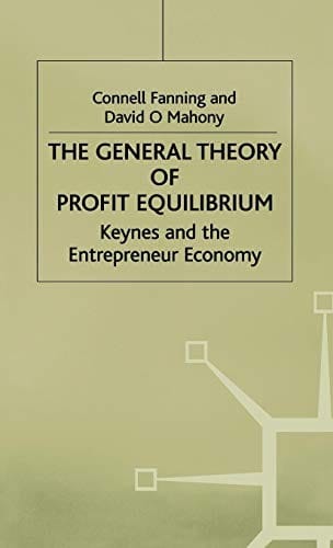 The General Theory of Profit Equilibrium: Keynes and the Entrepreneur Economy