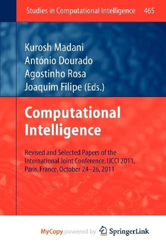 Computational Intelligence: Revised and Selected Papers of the International Joint Conference, IJCCI 2011, Paris, France, October 24-26, 2011