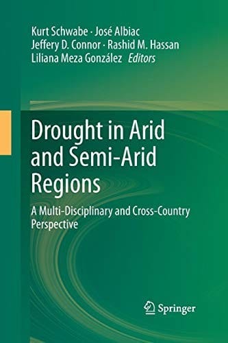 Drought in Arid and Semi-Arid Regions: A Multi-Disciplinary and Cross-Country Perspective