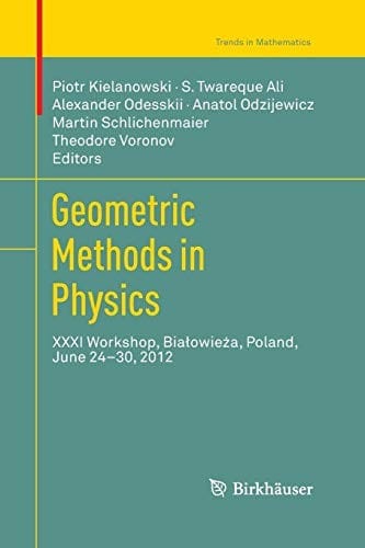 Geometric Methods in Physics: XXXI Workshop, Białowieża, Poland, June 24–30, 2012