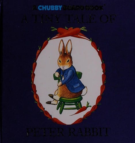 A Tiny tale of Peter Rabbit.