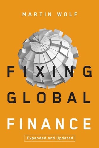 Fixing global finance: how to curb financial crises in the 21st century
