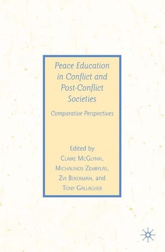 Peace education in conflict and post-conflict societies: comparative perspectives
