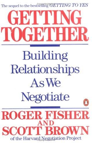 Getting together: building relationships as we negotiate